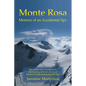 Monte Rosa: Memoir of an Accidental Spy - Paperback