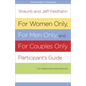 For Women Only, for Men Only, and for Couples Only: Three-In-One Relationship Study Resource - Paperback