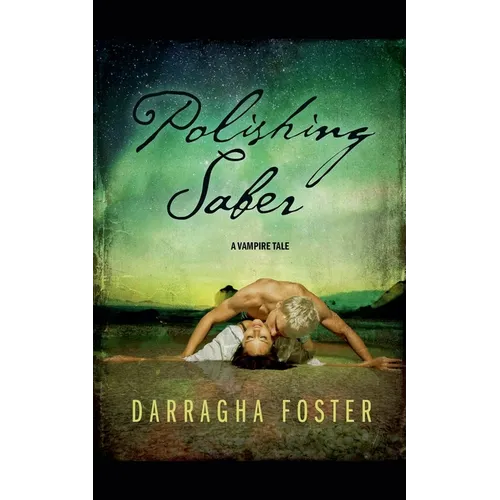 Polishing Saber: A Vampire Tale - Paperback