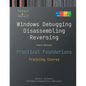 Practical Foundations of Windows Debugging, Disassembling, Reversing: Training Course, Third Edition - Paperback