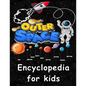 Outer Space encyclopedia for kids: Get ready to explore the Space as You've Never Seen it Before - Paperback