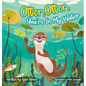 Otter, Otter, You're In My Water - Hardcover