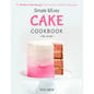 Simple and Easy Cake Cookbook: The 50 Best Cake Recipes That Are Easy To Make For Beginners (Volume 4) - Paperback