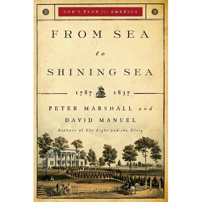 From Sea to Shining Sea: 1787-1837 - Paperback