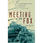Meeting the Fox: The Allied Invasion of Africa, from Operation Torch to Kasserine Pass to Victory in Tunisia - Hardcover