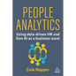 People Analytics: Using Data-Driven HR and Gen AI as a Business Asset - Paperback