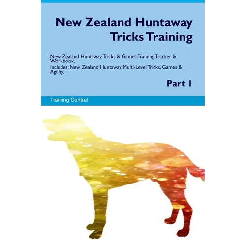 New Zealand Huntaway Tricks Training. New Zealand Huntaway Tricks & Games Training Tracker & Workbook. Includes: New Zealand Huntaway Multi-Level Tric - Paperback