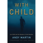 With Child: Lee Child and the Readers of Jack Reacher - Hardcover