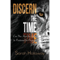 Discern the Time: Can You Hear the Call to be Positioned for Purpose - Paperback