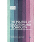 The Politics of Education and Technology: Conflicts, Controversies, and Connections - Paperback