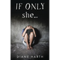 IF ONLY she... - Paperback
