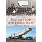 Malmstrom Air Force Base - Paperback