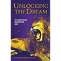 Unlocking the Dream: The Ultimate Dream Interpretation Guide - Paperback