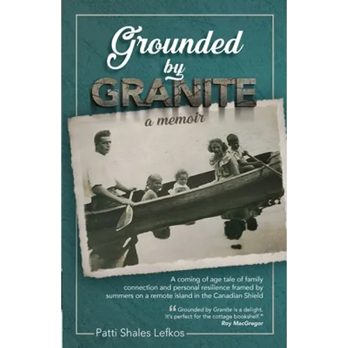 Grounded by Granite: A Memoir - Paperback