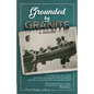 Grounded by Granite: A Memoir - Paperback