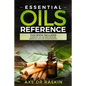 Essential Oils Reference: This Book includes: Essential Oils Ancient Medicine + Essential Oils and Aromatherapy - Guide for Beginners for Healin - Paperback