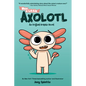 Max, a Little Axolotl #1 (an Original Graphic Novel) - Paperback