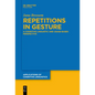 Repetitions in Gesture: A Cognitive-Linguistic and Usage-Based Perspective - Paperback