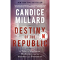 Destiny of the Republic: A Tale of Madness, Medicine and the Murder of a President - Paperback