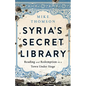 Syria's Secret Library: Reading and Redemption in a Town Under Siege - Hardcover