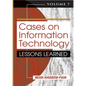 Cases on Information Technology: Lessons Learned - Hardcover