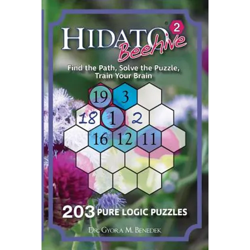 Hidato Beehive 2: 203 New Logic Puzzles - Paperback