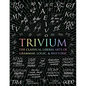 Trivium: The Classical Liberal Arts of Grammar, Logic, & Rhetoric - Hardcover