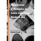 Manifestos and Polemics in Latin American Modern Art - Paperback