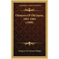 Glimpses Of Old Japan, 1861-1866 (1908) - Hardcover