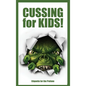 Cussing for Kids: Etiquette for the Profane - Hardcover