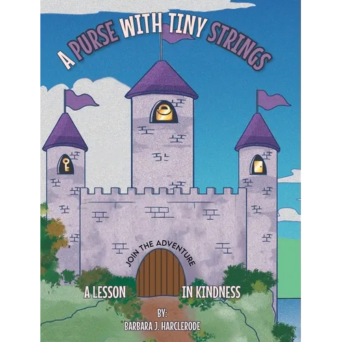 A Purse with Tiny Strings: A Lesson in Kindness - Hardcover