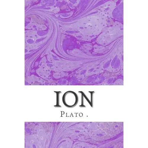 Ion: (Plato Classics Collection) - Paperback