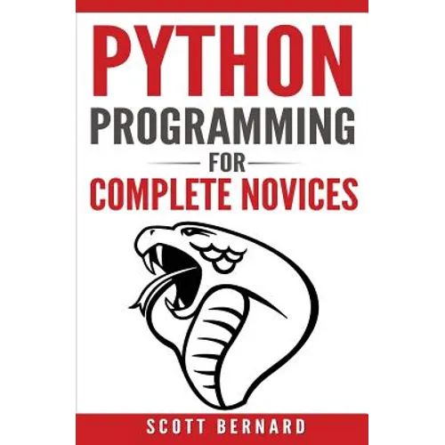 Python Programming: Python Programming For Complete Novices - Paperback