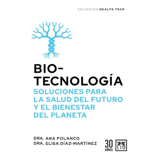 Biotecnolog?, Soluciones Para La Salud del Futuro - Paperback