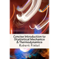 Concise Introduction to Statistical Mechanics and Thermodynamics - Paperback