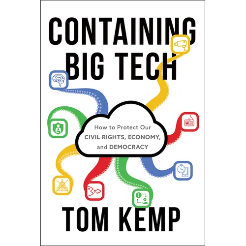Containing Big Tech: How to Protect Our Civil Rights, Economy, and Democracy - Hardcover