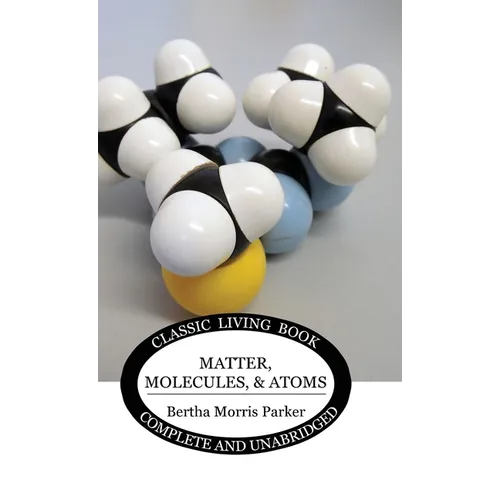 Matter, Molecules, and Atoms - Hardcover