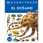 Eyewitness: El Océano (Ocean) - Hardcover