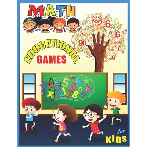 Math Educational Games For Kids: A big children's math educational work and math games coloring book for kids between 4-10 years old - Paperback