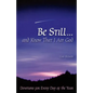 Be Still...and Know That I Am God: Devotions for Every Day of the Year - Paperback