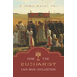 How the Eucharist Can Save Civilization - Hardcover