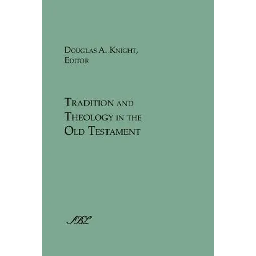Tradition and Theology in the Old Testament - Paperback