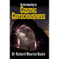 Cosmic Consciousness: An Introduction - Paperback