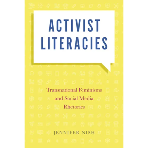 Activist Literacies: Transnational Feminisms and Social Media Rhetorics - Paperback