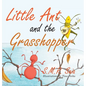 Little Ant and the Grasshopper: Choose a Job You Love - Hardcover