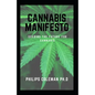 Cannabis Manifesto: Seeding The Future For Cannabis - Paperback