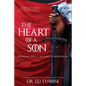 The Heart of a Son: Serving Well in God's Kingdom - Paperback