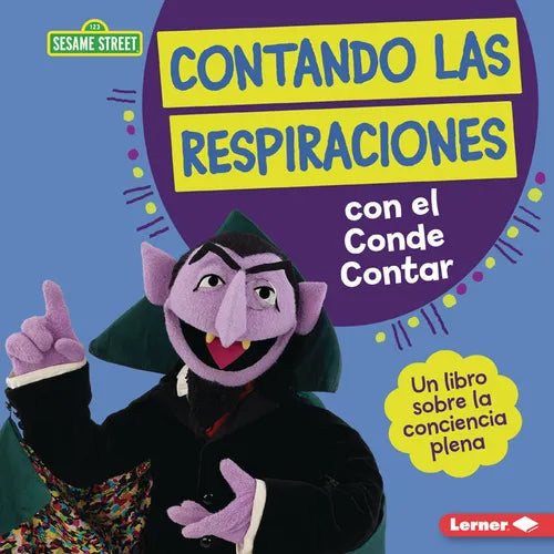 Contando Las Respiraciones Con El Conde Contar (Counting Breaths with the Count): Un Libro Sobre La Conciencia Plena (a Book about Mindfulness) - Library Binding