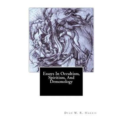 Essays In Occultism, Spiritism, And Demonology - Paperback