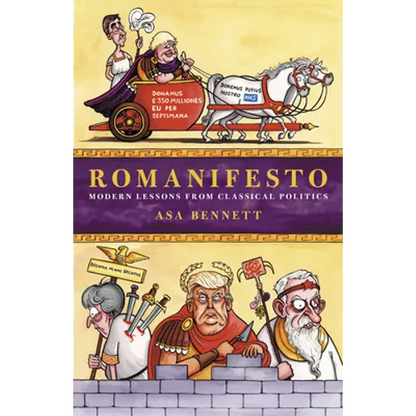 Romanifesto: Modern Lessons from Classical Politics - Hardcover